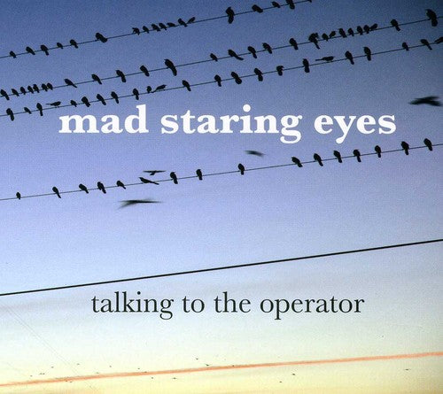 the album cover for Mad Staring Eyes - Talking To The Operator [Import]