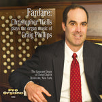 the album cover for Phillips / Wells - Fanfare: Christopher Wells Plays the Organ Music