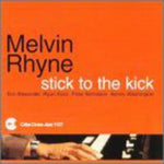 the album cover for Melvin Rhyne - Stick to the Kick