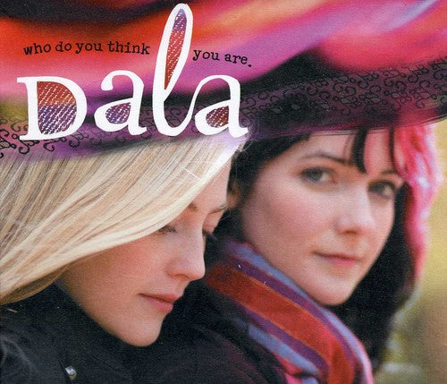the album cover for Dala - Who Do You Think You Are
