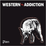 Western Addiction - Pines (Vinyl)