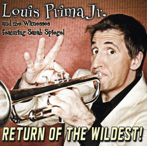 the album cover for Louis Prima Jr - Return of the Wildest