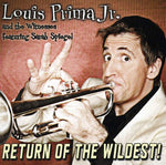 the album cover for Louis Prima Jr - Return of the Wildest