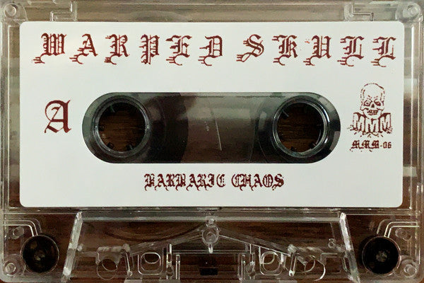 Warped Skull : Barbaric Chaos (Cass, S/Sided, Ltd)