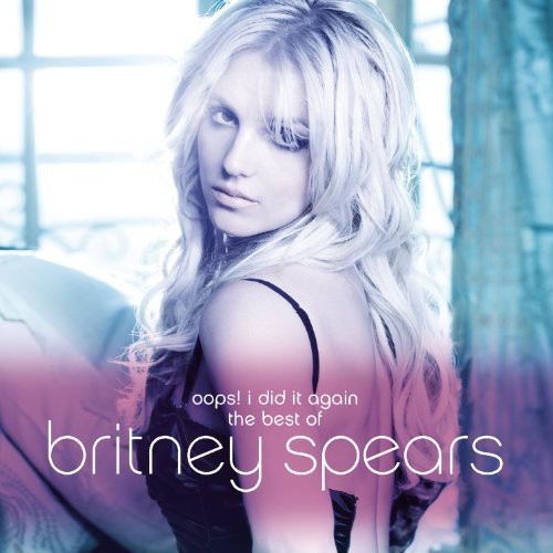 Britney Spears - Oops I Did It Again [The Best Of Britney Spears] (CD)