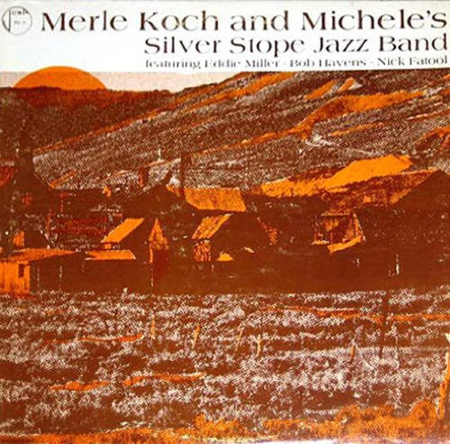 the album cover for Merle Koch - Merle Koch and Michelle's Silver Stope Band