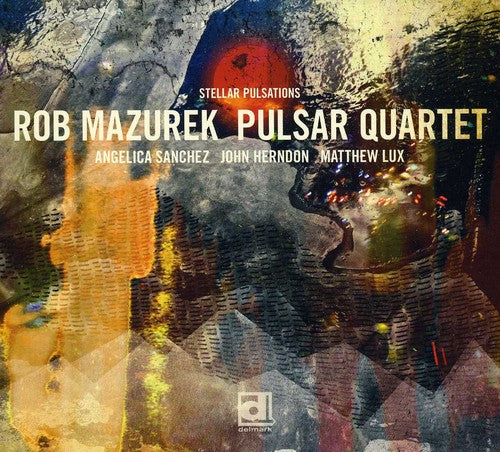 the album cover for Rob Mazurek Quartet - Stellar Pulsations