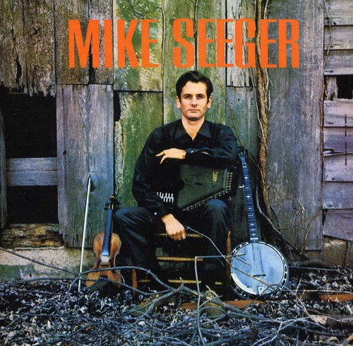 Mike Seege Mike Seeger - Mike Seeger (Import)– Josey Records