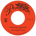 Thee Sacred Souls - Easier Said Than Done / Love Is The Way (Vinyl)