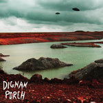 the album cover for Dignan Porch - Nothing Bad Will Ever Happen