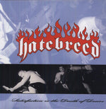 Hatebreed - Satisfaction Is the Death of Desire (Vinyl)