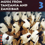 the album cover for Music From Tanzania & Zanzibar - Music from Tanzania & Zanzibar 3 / Various