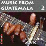 the album cover for Music From Guatemala 2 Garifuna Music - Music From Guatemala, Vol. 2