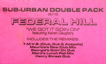Federal Hill : We Got It Goin On (2x12")