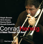 the album cover for Conrad Herwig - A Voice Through The Door