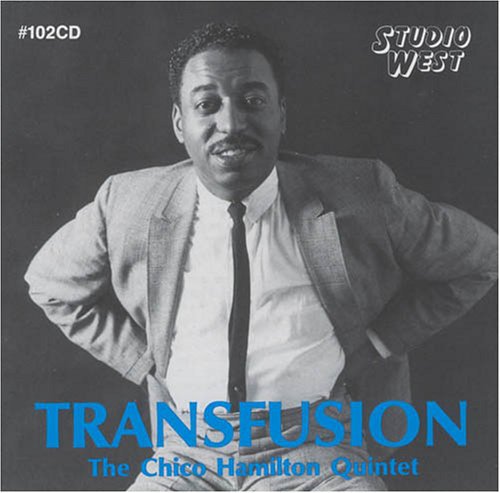 Chico Hamilton - Transfusion (CD)