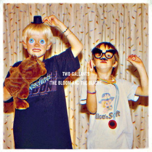 Two Gallants - The Bloom and The Blight (Vinyl)