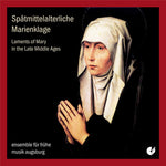 the album cover for Wolkenstein / Ensemble For Early Music Augsburg - Laments of Mary