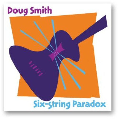 the album cover for Doug Smith - Six-String Paradox