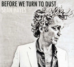 the album cover for Sean Hayes - Before We Turn To Dust