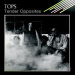 the album cover for TOPS - Tender Opposites [LP]