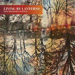 the album cover for Living By Lanterns - New Myth/Old Science