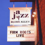 the album cover for Firm Roots - Firm Roots: Live