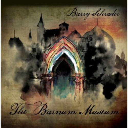 Barry Schrader - The Barnum Museum (CD)