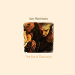 the album cover for Iain Matthews - The Art Of Obscurity