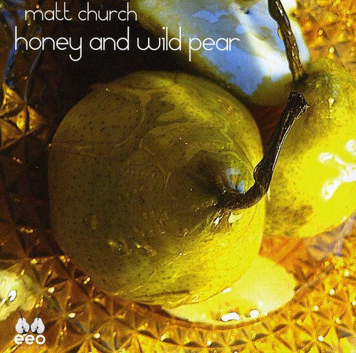 the album cover for Matt Church - Honey & Wild Pear [Import]