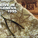 the album cover for Wishbone Ash - Live In Geneva 1995 [Import]