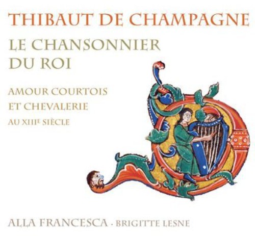 Alla Francesca - Chansonnier Du Roi: Courtly Love & Chivalry (CD)