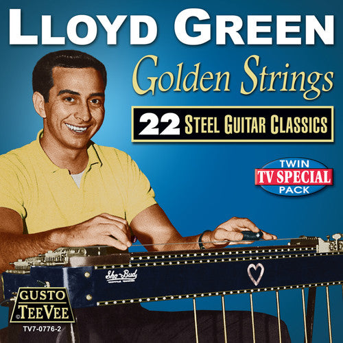 Lloyd Green - Cuerdas de oro: 22 clásicos de la guitarra de acero (CD)