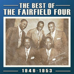 the album cover for The Fairfield Four - Best of: 1927-60