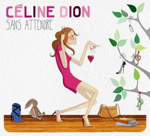 the album cover for Celine Dion - Sans Attendre [Import]