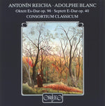 the album cover for Reicha / Blanc / Consortium Classicum - Oktett Es-Dur Op. 96 / Septett E-Dur Op. 40