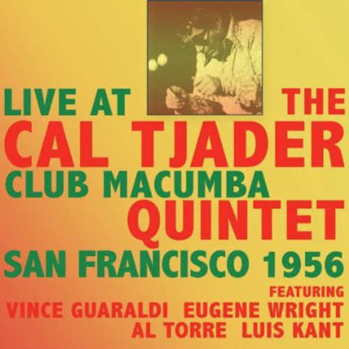 the album cover for Cal Tjader - Live at the Club MacUmba San Francisco 1956