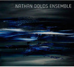 the album cover for Nathan Douds - Nathan Douds Ensemble