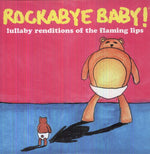 Rockabye Baby! - Lullaby Renditions of the Flaming Lips (Vinyl)