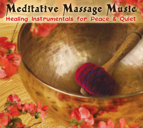 the album cover for Meditative Massage Music - Meditative Massage Music: Healing Instrumentals For Peace & Quiet