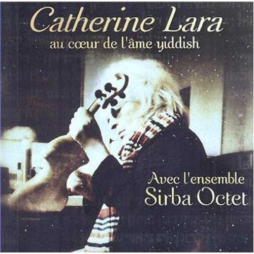 Catherine Lara - Au Coeur de L'ame Yidshish (CD)