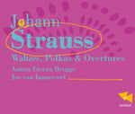 the album cover for Strauss / Anima Eterna Brugge - Waltzes Polkas & Ovtrs