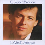 the album cover for Claudio Baglioni - La Vita E'adesso