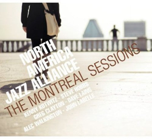 the album cover for North America Jazz Alliance - The Montreal Sessions