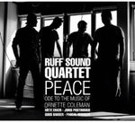 the album cover for Ruff Sound Quartet - Peace: Ode to the Music of Ornette Coleman