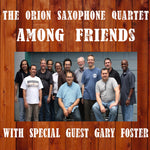 the album cover for Orion Saxophone Quartet - Among Friends