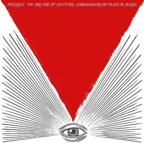 Foxygen - We Are The 21st Century Ambassadors Of Peace and Magic (CD)