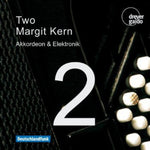 the album cover for Margit Kern - Two: Music for Accordeon & Electronics