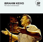 Ibrahim Keivo - La voz de la antigua Siria (CD)