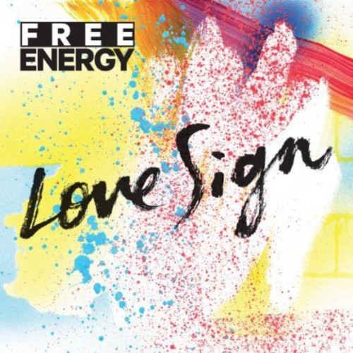 the album cover for Free Energy - Love Sign